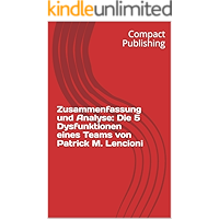 Zusammenfassung und Analyse: Die 5 Dysfunktionen eines Teams von Patrick M. Lencioni (German Edition) book cover Zusammenfassung und Analyse: Die 5 Dysfunktionen eines Teams von Patrick M. Lencioni (German Edition) book cover