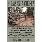63 Days and a Wake-Up: Your Survival Guide to United States Army Basic Combat Training