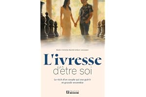 L'ivresse d'être soi: Le récit d'un couple qui ose guérir et grandir ensemble (French Edition)