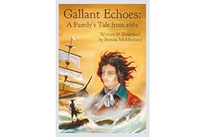 Gallant Echoes: A Family's Tale from 1662