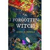 The Forgotten Witch (The Forgotten Magic Trilogy)