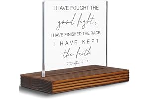 EFFJNSG 2 Timothy 4:7 Bible Verse Plaque I Have Fought the Good Fight Clear Desk Decorative Sign, Scripture Home Nursery Church Office Decor Spiritual Christian Gifts for Women Family Friend EDC89