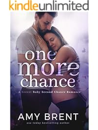 One More Chance: A Secret Baby Second Chance Romance