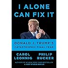 I Alone Can Fix It: Donald J. Trump's Catastrophic Final Year