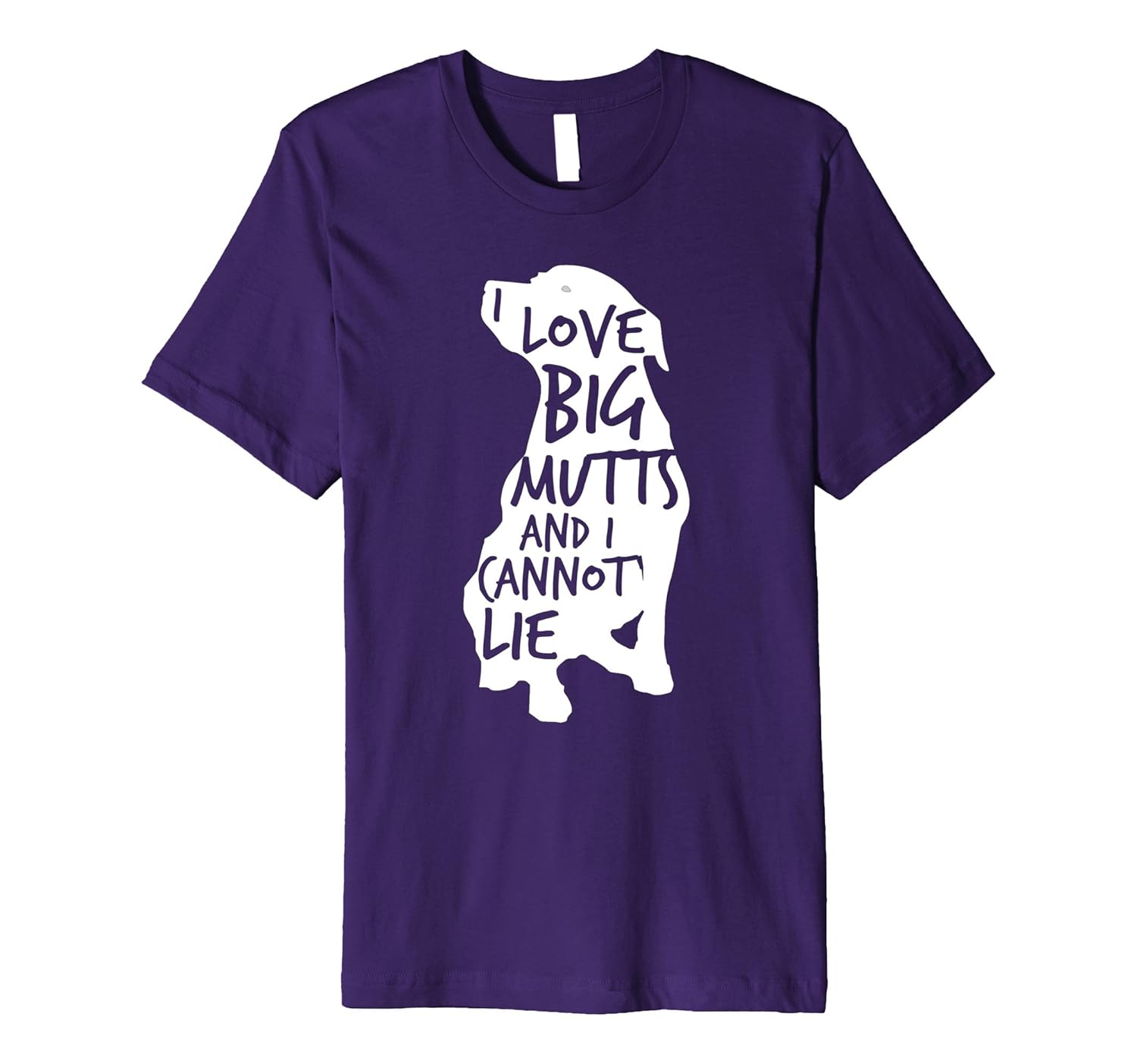 I Love Big Mutts and I Cannot Lie: Funny Dog Lover T-Shirt-ANZ