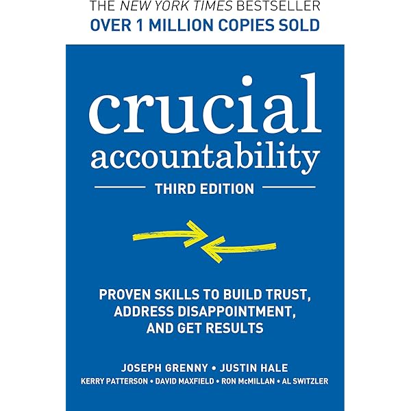 Crucial Conversations: Tools for Talking When Stakes are High