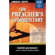 Judges Ruth The Preacher S Commentary Volume 7 Jackman Dr David Jackman David 9780785247807 Amazon Com Books