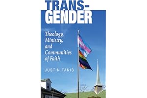 Trans-Gender: Theology, Ministry, and Communities of Faith
