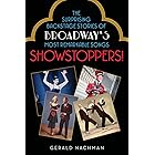 Showstoppers!: The Surprising Backstage Stories of Broadway's Most Remarkable Songs