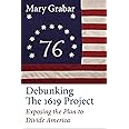 Debunking the 1619 Project: Exposing the Plan to Divide America