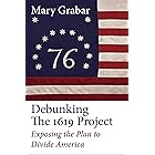 Debunking the 1619 Project: Exposing the Plan to Divide America