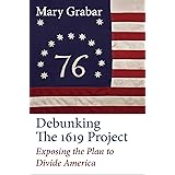 Debunking the 1619 Project: Exposing the Plan to Divide America