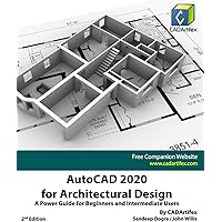 AutoCAD 2020 for Architectural Design: A Power Guide for Beginners and Intermediate Users