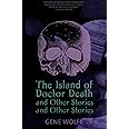 The Island of Doctor Death and Other Stories and Other Stories