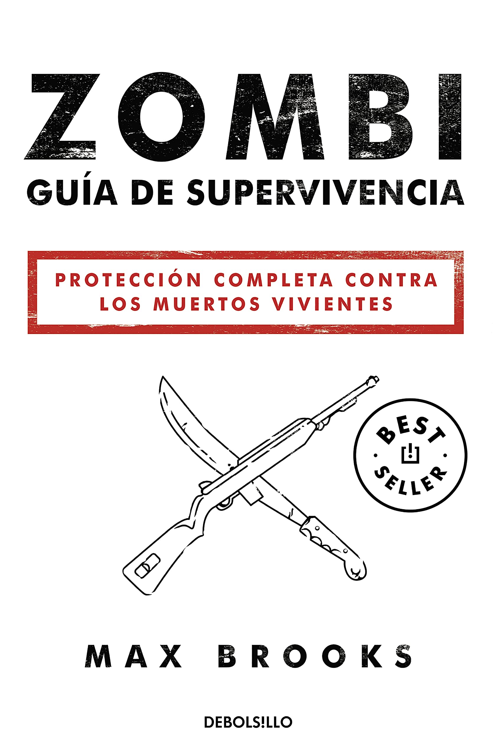 Zombi: Guía de supervivencia: Protección completa contra los muertos vivientes (Best Seller)