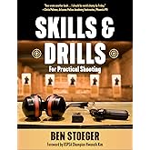 Skills and Drills: For Practical Shooting