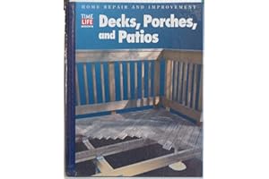 Decks, Porches, and Patios (Home Repair and Improvement, Updated Series)