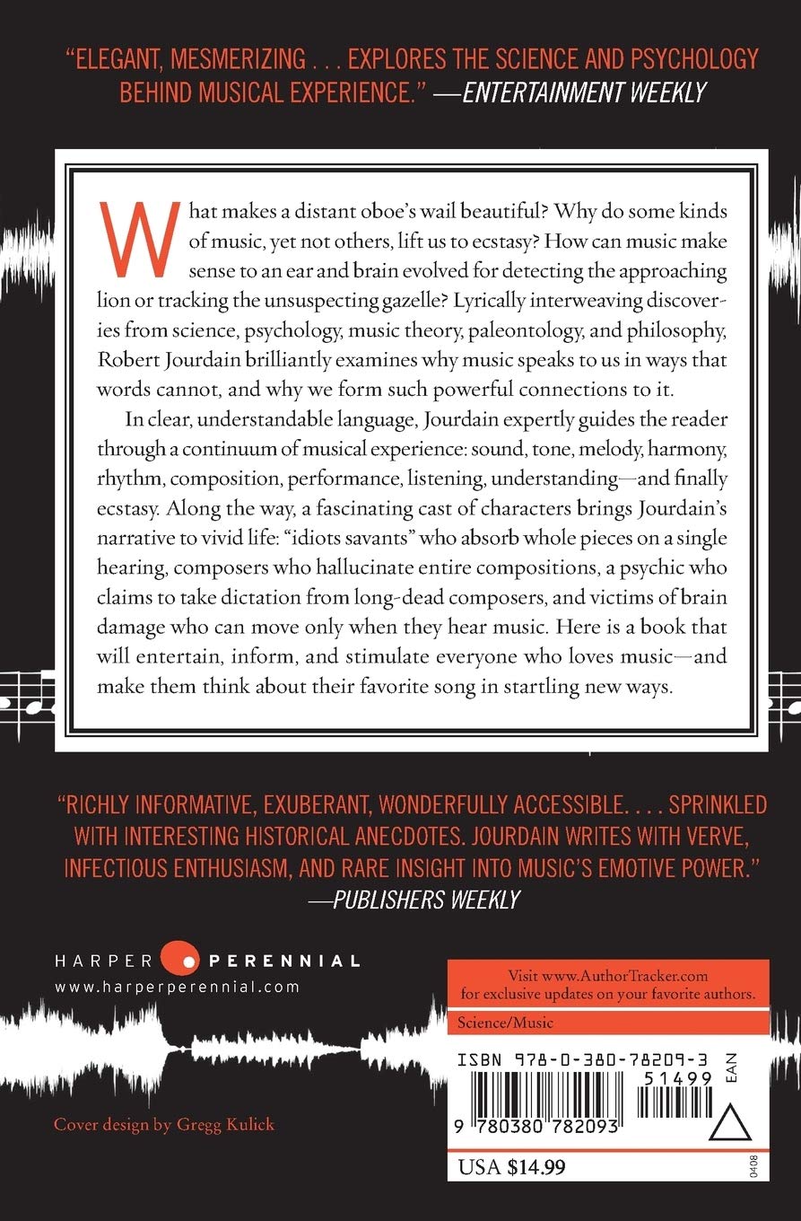 Music The Brain And Ecstasy How Music Captures Our Imagination Robert Jourdain 9780380782093 Amazon Com Books