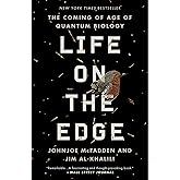 Life on the Edge: The Coming of Age of Quantum Biology