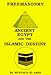 Freemasonry: Ancient Egypt and the Islamic Destiny by 