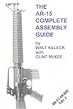 AR-15 Complete Assembly Guide