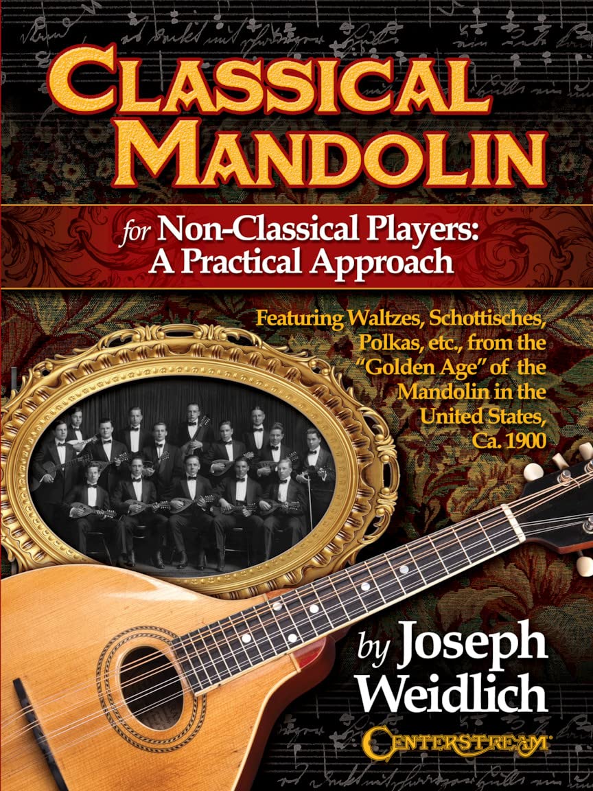 Classical Mandolin.: For Non-Classical Players: a Practical Approach