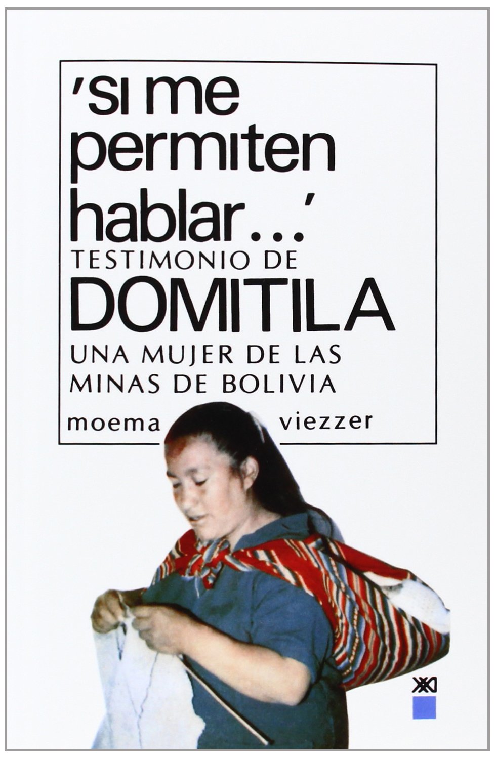 Si me permiten hablar…”: Testimonio de Domitila, una mujer de las ...