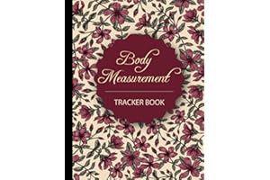 Body Measurement Tracker Book: Weekly Body Measurement Chart For Girls & Women