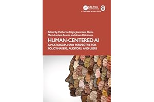 Human-Centered AI: A Multidisciplinary Perspective for Policy-Makers, Auditors, and Users (Chapman & Hall/CRC Artificial Inte