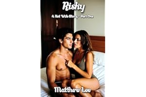 Risky: A Hot Wife Story - Part One (Risky - A Hot Wife Story Book 1)