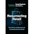 Resurrecting Retail: The Future of Business in a Post-Pandemic World