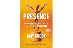 Presence: Bringing Your Boldest Self to Your Biggest Challenges