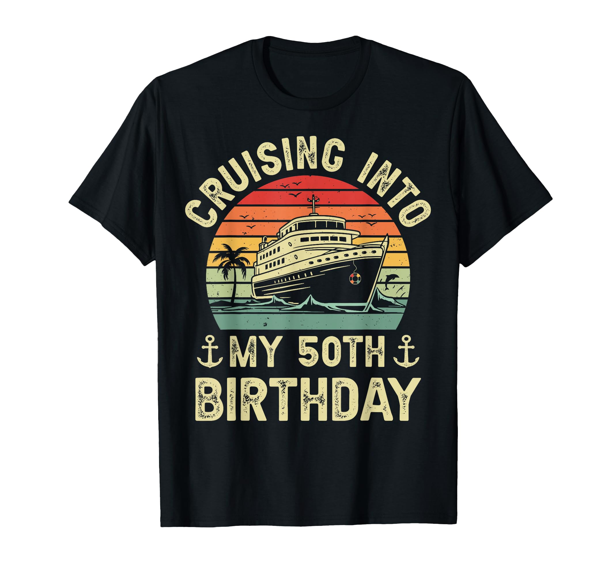 View 1 of 50 Years Old Birthday Cruising Into My 50th Birthday Cruise T-Shirt