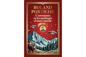 Les enquêtes de Camille Flammarion (Tome 2) - L'Astronome et les Naufragés d'outre-monde (French Edition)