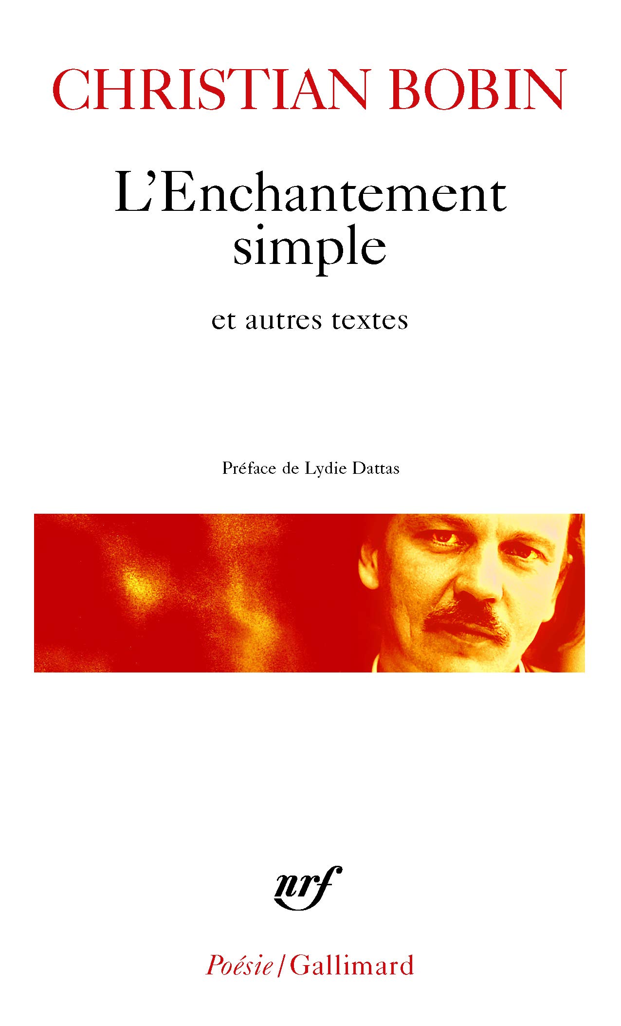 Amazon Fr L Enchantement Simple Et Autres Textes Bobin Christian Livres