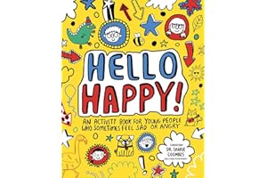 Hello Happy! Mindful Kids: An activity book for young people who sometimes feel sad or angry.