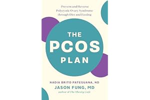 The PCOS Plan: Prevent and Reverse Polycystic Ovary Syndrome through Diet and Fasting