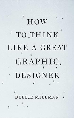 Download How to Think Like a Great Graphic Designer PDF