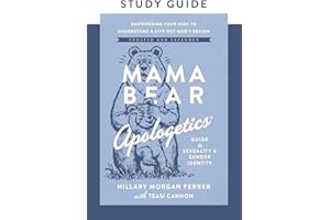 Mama Bear Apologetics Guide to Sexuality and Gender Identity Study Guide: Empowering Your Kids to Understand and Live Out God
