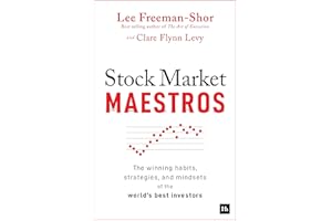 Stock Market Maestros: The winning habits, strategies, and mindsets of the world's best investors