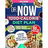 The Dr. Now 1200-Calorie Diet Plan: A Proven Path to Weight Loss and Better Health with Dr. Nowzaradan’s Balanced Meal Formul
