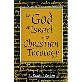 The God of Israel and Christian Theology