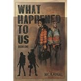 What Happened to Us: Book One