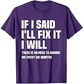 Funny Mechanic If I Say I Will Fix It I Will - Handyman T-Shirt