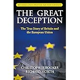 The Great Deception: The True Story of Britain and the European Union