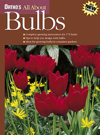 Ortho's All About Bulbs (Ortho's All About Gardening) by Marilyn Rogers
