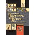 The Bible of Illuminated Letters: A Treasury of Decorative Calligraphy (Quarto Book)