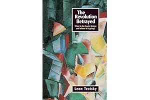 The Revolution Betrayed: What Is the Soviet Union and Where Is It Going?