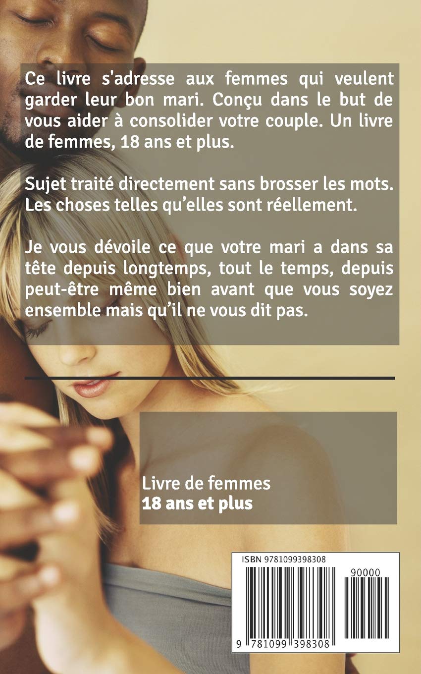 Qu Est Ce Qui Pousse Un Bon Mari A Tromper Sa Femme Livre De Femmes 18 Ans Et Plus French Edition Guerrier Stanley V 9781099398308 Amazon Com Books