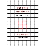 They Thought They Were Free: The Germans, 1933–45